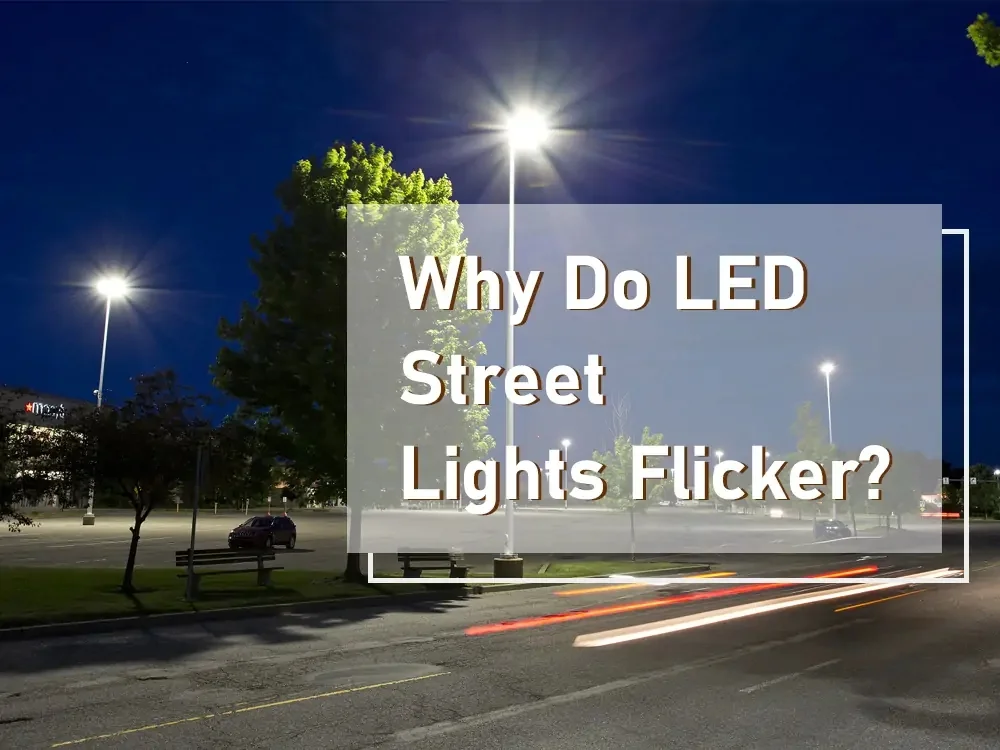 why do led street lights flicker