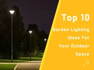 top 10 garden lighting ideas