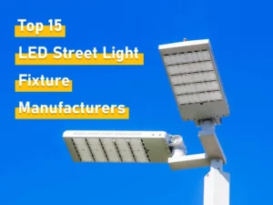 top 15 led street light fixture manufacturers