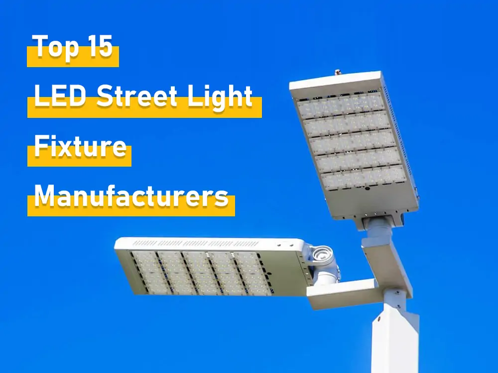 os 15 principais fabricantes de luminárias de rua LED