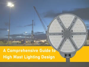 um guia para o projeto de iluminação de postes altos