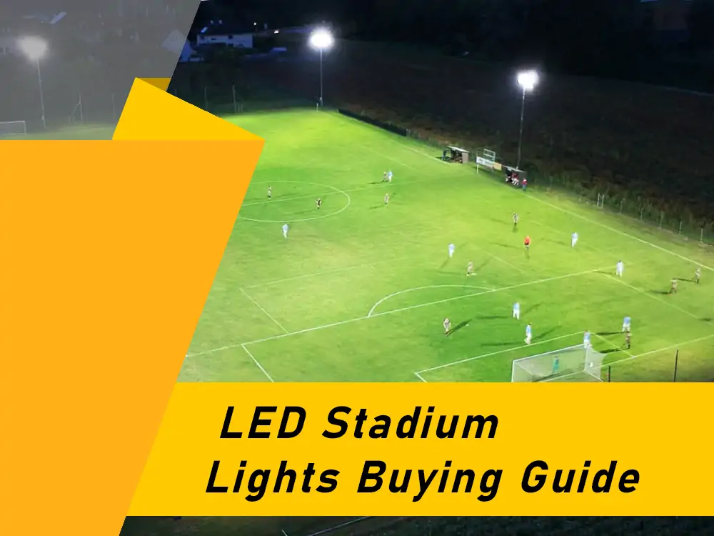 Guida all'acquisto delle luci da stadio a led